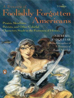 A Treasury of Foolishly Forgotten Americans - ebook